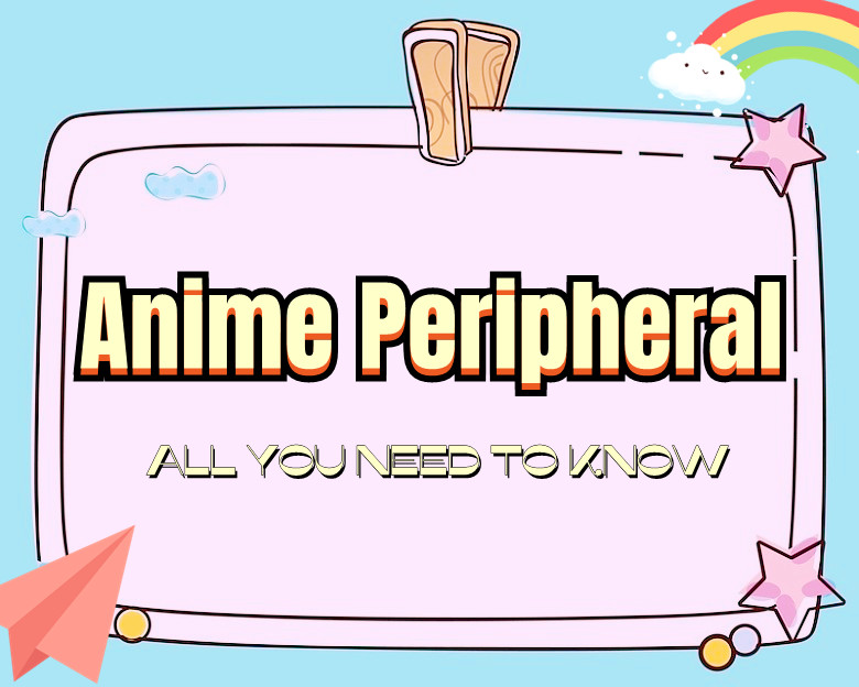 Anime Peripheral