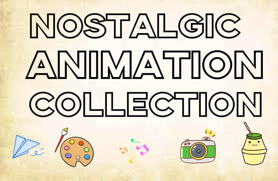 Nostalgic Animation Collection