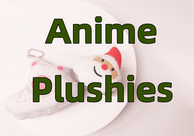 Anime Plushies
