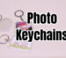 Photo Keychains