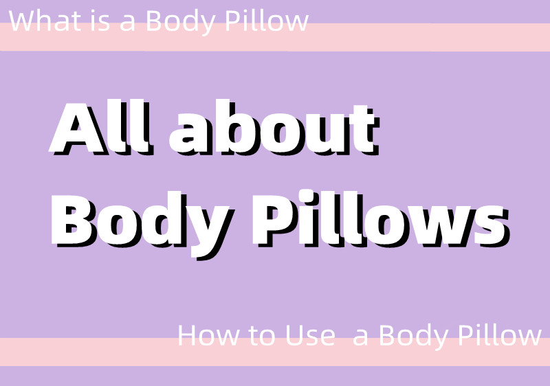 Body Pillows